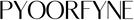 PYOORFYNE